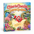 Chloe the Clownfish Learns Goodness - Hardcover Children's Book